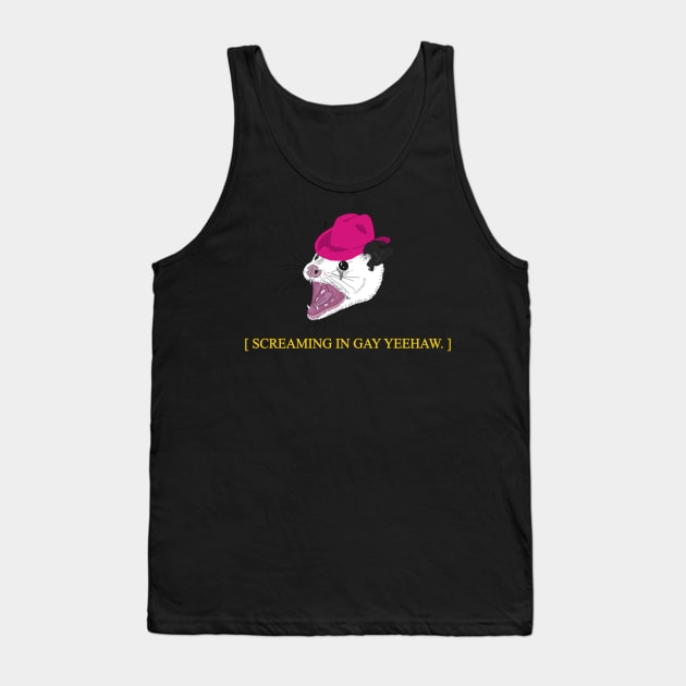 Screaming In Gay Yee Haw Possum Tank Top by Pink's Mercantile  